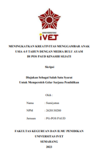 SKRIPSI : MENINGKATKAN KREATIVITAS MENGGAMBAR ANAK USIA 4-5 TAHUN DENGAN MEDIA BULU AYAM DI POS PAUD KINASIH SEJATI