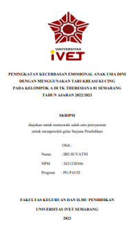SKRIPSI : PENINGKATAN KECERDASAN EMOSIONAL ANAK USIA DINI DENGAN MENGGUNAKAN TARI KREASI KUCING PADA KELOMPOK A DI TK THERESIANA 01 SEMARANG TAHUN AJARAN 2022/2023