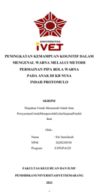 SKRIPSI : PENINGKATAN KEMAMPUAN KOGNITIF DALAM MENGENAL WARNA MELALUI METODE PERMAINAN PIPA BOLA WARNA PADA ANAK DI KB NUSA INDAH PROTOMULO