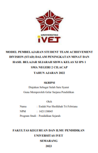 SKRIPSI : MODEL PEMBELAJARAN STUDENT TEAM ACHIEVEMENT DIVISION (STAD) DALAM PENINGKATAN MINAT DAN HASIL BELAJAR SEJARAH SISWA KELAS XI IPS 1 SMA NEGERI 2 CILACAP TAHUN AJARAN 2022