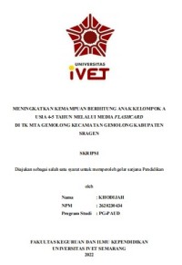 Skripsi : MENINGKATKAN KEMAMPUAN BERHITUNG ANAK KELOMPOK A
USIA 4-5 TAHUN MELALUI MEDIA FLASHCARD
DI TK MTA GEMOLONG KECAMATAN GEMOLONG KABUPATEN
SRAGEN - Cd Skripsi