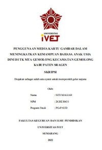Skripsi : PENGGUNAAN MEDIA KARTU GAMBAR DALAM
MENINGKATKAN KEMAMPUAN BAHASA ANAK USIA
DINI DI TK MTA GEMOLONG KECAMATAN GEMOLONG
KABUPATEN SRAGEN -  Cd Skripsi