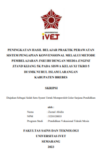 SKRIPSI : PENINGKATAN HASIL BELAJAR PRAKTIK PERAWATAN SISTEM PENGAPIAN KONVENSIONAL MELALUI METODE PEMBELAJARAN INKUIRI DENGAN MEDIA ENGINE STAND KIJANG 5K PADA SISWA KELAS XI TKRO 5 DI SMK NURUL ISLAM LARANGAN KABUPATEN BREBES