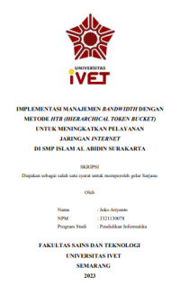 SKRIPSI : IMPLEMENTASI MANAJEMEN BANDWIDTH DENGAN METODE HTB (HIERARCHICAL TOKEN BUCKET) UNTUK MENINGKATKAN PELAYANAN JARINGAN INTERNET DI SMP ISLAM AL ABIDIN SURAKARTA