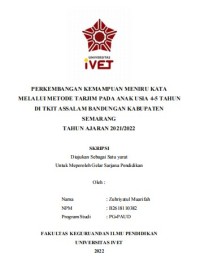 Skripsi : PERKEMBANGAN KEMAMPUAN MENIRU KATA
MELALUI METODE TARJIM PADA ANAK USIA 4-5 TAHUN
DI TKIT ASSALAM BANDUNGAN KABUPATEN
SEMARANG
TAHUN AJARAN 2021/2022 -Cd Skripsi