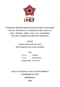 Skripsi : PENERAPAN METODE BERMAIN DENGAN MEDIA TOLKASMIN
DALAM PENINGKATAN PEMAHAMAN BILANGAN 1-10
PADA PESERTA DIDIK PAUD YSS GONDORIYO
KECAMATAN BERGAS KABUPATEN SEMARANG -Cd Skripsi