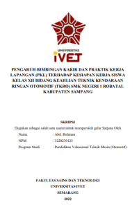 SKRIPSI : PENGARUH BIMBINGAN KARIR DAN PRAKTIK KERJA LAPANGAN (PKL) TERHADAP KESIAPAN KERJA SISWA KELAS XII BIDANG KEAHLIAN TEKNIK KENDARAAN RINGAN OTOMOTIF (TKRO) SMK NEGERI 1 ROBATALKABUPATEN SAMPANG