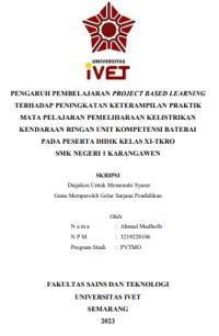 SKRIPSI : PENGARUH PEMBELAJARAN PROJECT BASED LEARNING TERHADAP PENINGKATAN KETERAMPILAN PRAKTIK MATA PELAJARAN PEMELIHARAAN KELISTRIKAN KENDARAAN RINGAN UNIT KOMPETENSI BATERAI PADA PESERTA DIDIK KELAS XI-TKRO SMK NEGERI 1 KARANGAWEN