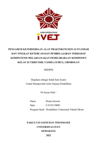 SKRIPSI : PENGARUH KETERSEDIAAN ALAT PRAKTIKUM SESUAI STANDAR DAN TINGKAT KETERCAPAIAN PEMBELAJARAN TERHADAP KOMPETENSI MELAKSANAKAN PEMELIHARAAN KOMPONEN KELAS XI TKRO SMK YASIHA GUBUG, GROBOGAN