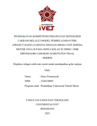 SKRIPSI : PENINGKATAN KOMPETENSI PERAWATAN SISTEM REM CAKRAM MELALUI MODEL PEMBELAJARAN PJBL (PROJECT BASED LEARNING) DENGAN MEDIA UNIT SEPEDA MOTOR VEGA R PADA SISWA KELAS XI TBSM 1 SMK DIPONEGORO LEBAKSIU KABUPATEN TEGAL SKRIPSI