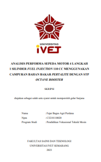 SKRIPSI : ANALISIS PERFORMA SEPEDA MOTOR 4 LANGKAH SILINDER FUEL INJECTION 110 CC MENGGUNAKAN CAMPURAN BAHAN BAKAR PERTALITE DENGAN STP OCTANE BOOSTER