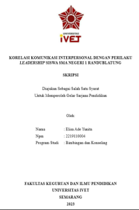 SKRIPSI : KORELASI KOMUNIKASI INTERPERSONAL DENGAN PERILAKU LEADERSHIP SISWA SMA NEGERI 1 RANDUBLATUNG