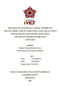 Skripsi : PENINGKATAN PEMAHAMAN KONSEP MEMBILANG DENGAN
METODE BILINGUAL MELALUI MEDIA TABUNG ANGKA PADA
ANAK USIA 3-4 TAHUN POS PAUD BUNDA LESTARI
DESA KARANGRAU KECAMATAN SOKARAJA
KABUPATEN BANYUMAS  - Cd Skripsi
