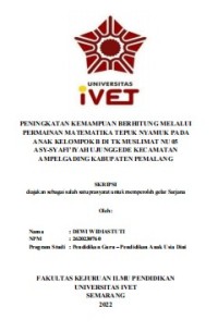 Skripsi : PENINGKATAN KEMAMPUAN BERHITUNG MELALUI
PERMAINAN MATEMATIKA TEPUK NYAMUK PADA
ANAK KELOMPOK B DI TK MUSLIMAT NU 05
ASY-SYAFI’IYAH UJUNGGEDE KECAMATAN - Cd Skripsi