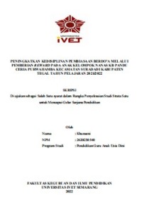 Skripsi : PENINGKATKAN KEDISIPLINAN PEMBIASAAN BERDO’A MELALUI
PEMBERIAN REWARD PADA ANAK KELOMPOK NANAS KB PANDU
CERIA PURWAHAMBA KECAMATAN SURADADI KABUPATEN
TEGAL TAHUN PELAJARAN 2021/2022 - Cd Skripsi