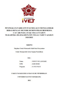 Skripsi: PENINGKATAN KREATIVITAS MELALUI MENGGAMBAR
BEBAS DENGAN METODE DEMONSTRASI BERMEDIA
CAT AIR PADA ANAK USIA 4-5 TAHUN
TK KARTIKA III-33 KABUPATEN TEGAL TAHUN AJARAN
2021/2022 - Cd Skripsi
