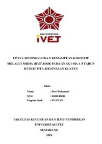 Skripsi : UPAYA MENINGKATKAN KEMAMPUAN KOGNITIF
MELALUI MEDIA BUSY BOOK PADA ANAK USIA 4-5 TAHUN
DI TKIT MTA JOGONALAN KLATEN - Cd Skripsi
