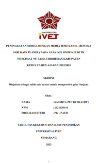 SKRIPSI : PENINGKATAN MORAL DENGAN MEDIA BORI KANEL (BONEKA JARI KAIN FLANEL) PADA ANAK KELOMPOK B DI TK MUSLIMAT NU FAIDLURROHMAN KABUPATEN
KUDUS TAHUN AJARAN 2022/2023