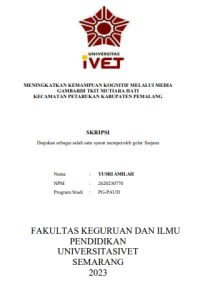 SKRIPSI : MENINGKATKAN KEMAMPUAN KOGNITIF MELALUI MEDIA GAMBARDI TKIT MUTIARA HATI KECAMATAN PETARUKAN KABUPATEN PEMALANG