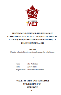 SKRIPSI : PENGEMBANGAN MODUL PEMBELAJARAN
ETNOMATEMATIKA MODEL TRI-N (NITENI, NIROKKE,
NAMBAHI) UNTUK MENINGKATKAN KEMAMPUAN
PEMECAHAN MASALAH