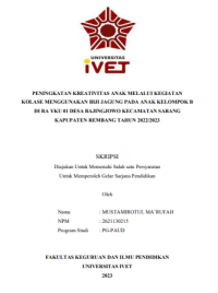 PENINGKATAN KREATIVITAS ANAK MELALUI KEGIATAN KOLASE MENGGUNAKAN BIJI JAGUNG PADA ANAK KELOMPOK B DI RA YKU 01 DESA BAJINGJOWO KECAMATAN SARANG KAPUPATEN REMBANG TAHUN 2022/2023