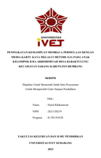 PENINGKATAN KEMAMPUAN MEMBACA PERMULAAN DENGAN MEDIA KARTU KATA MELALUI METODE EJA PADA ANAK KELOMPOK B RA ARROHIMIYAH DESA BABAKTULUNG KECAMATAN SARANG KABUPATEN REMBAN