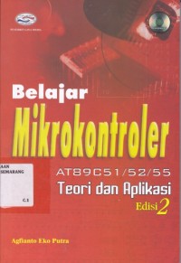 Belajar Mikrokontroler: AT89C51/52/55 Teori dan Aplikasi Edisi 2