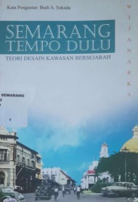 Semarang tempo dulu : teori desain kawasan bersejarah