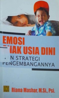 Emosi anak usia dini dan strategi pengembangannya