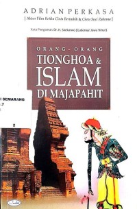 Orang-orang Tionghoa & Islam di Majapahit