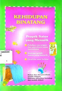 Proyek sains yang menarik : kehidupan binatang