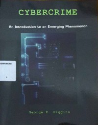 Cybercrime : An Introduction to an Emerging Phenomenon