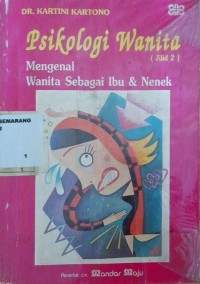 Psikologi Wanita: Mengenal Wanita Sebagai Ibu & Nenek (Jilid 2)