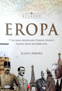 Sejarah Eropa : dari Masa Menjelang Perang Dunia I sampai Masa Anterbellum
