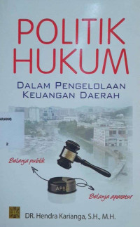Politik hukum dalam pengelolaan keuangan daerah