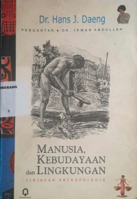 Manusia, kebudayaan dan lingkungan : tinjauan antropologis