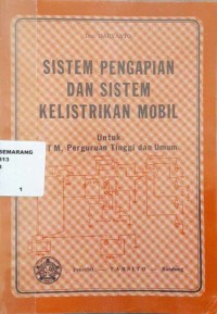 Sistem Pengapian dan Sistem Kelistrikan Mobil : Untuk STM, Perguruan Tinggi dan Umum