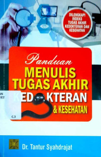 Panduan Menulis Tugas Akhir Kedokteran & Kesehatan