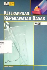 Keterampilan Keperawatan Dasar (Paket 1)