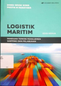 Logistik Maritim : Panduan Terkini Manajemen Shipping dan Pelabuhan