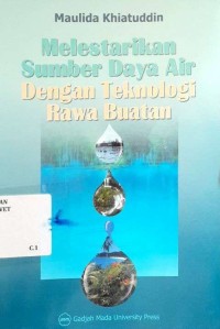 Melestarikan sumber daya air dengan teknologi rawa buatan