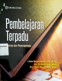 Pembelajaran terpadu : konsep dan penerapannya