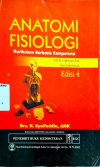 Anatomi Fisiologi : Kurikulum Berbasis Kompetensi untuk Keperawatan dan Kebidanan