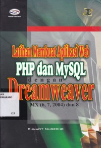 Latihan membuat aplikasi web PHP dan MySQL dengan dreamweaver MX 96, 7, 2004) dan 8