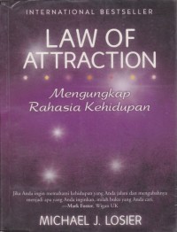 Law of attraction : mengungkap rahasia kehidupan