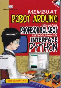 Membuat Robot Arduino bersama Profesor Bolabot menggunakan Interface Phyton