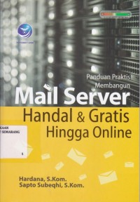 Panduan Praktis Membangun Mail Server Handal & Gratis Hingga Online