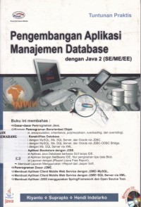 Pengembangan aplikasi manajemen database dengan java 2 (SE/ME/EE)
