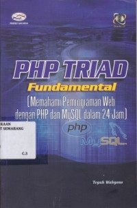 PHP TRIAD Fundamental (Memahami Pemrograman Web dengan PHP dan MySQL dalam 24 Jam