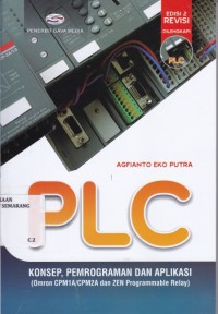PLC : Konsep, Pemrograman dan Aplikasi (Omron CPM1A/CPM2A dan ZEN Programmable Relay)